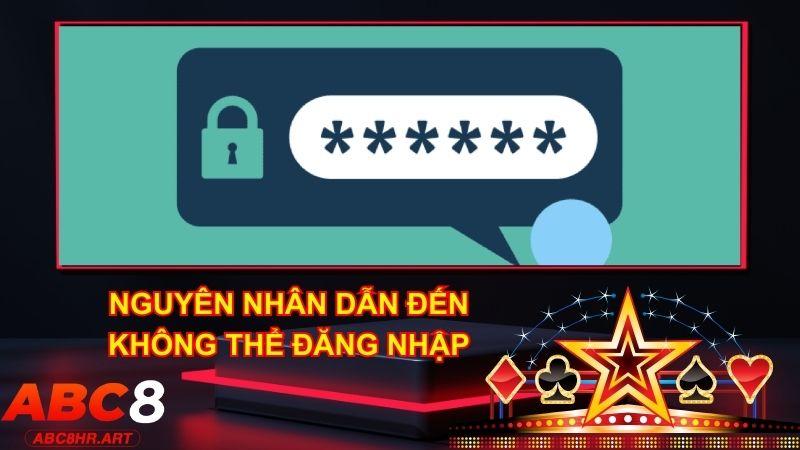 Bạn có thể gặp lỗi nhỏ nên không thể đăng nhập cùng nhà cái ABC8